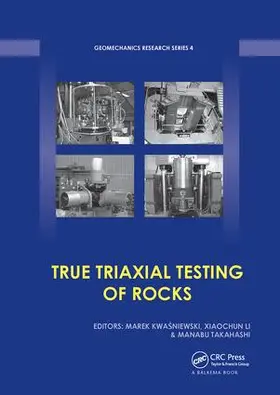 Kwasniewski / Li / Takahashi |  True Triaxial Testing of Rocks | Buch |  Sack Fachmedien