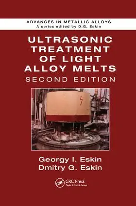 Eskin | Ultrasonic Treatment of Light Alloy Melts | Buch | 978-1-138-07597-9 | sack.de