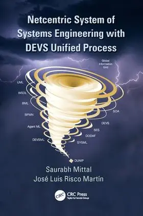 Mittal / Risco-Martin / Risco Martín | Netcentric System of Systems Engineering with DEVS Unified Process | Buch | 978-1-138-07659-4 | sack.de