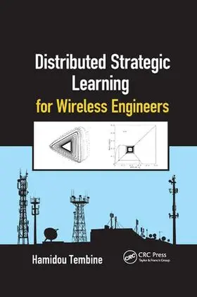 Tembine |  Distributed Strategic Learning for Wireless Engineers | Buch |  Sack Fachmedien