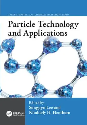 Lee / Henthorn |  Particle Technology and Applications | Buch |  Sack Fachmedien