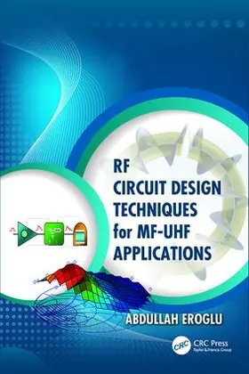 Eroglu | RF Circuit Design Techniques for MF-UHF Applications | Buch | 978-1-138-07760-7 | sack.de