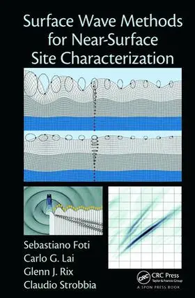 Foti / Lai / Rix | Surface Wave Methods for Near-Surface Site Characterization | Buch | 978-1-138-07773-7 | sack.de