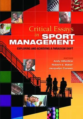 Gillentine / Baker / Cuneen |  Critical Essays in Sport Management | Buch |  Sack Fachmedien