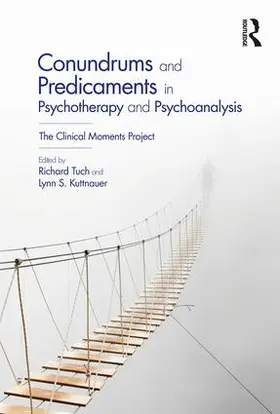 Tuch / Kuttnauer |  Conundrums and Predicaments in Psychotherapy and Psychoanalysis | Buch |  Sack Fachmedien