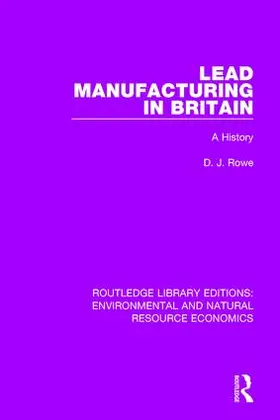 Rowe |  Lead Manufacturing in Britain | Buch |  Sack Fachmedien