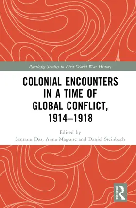 Das / Maguire / Steinbach |  Colonial Encounters in a Time of Global Conflict, 1914-1918 | Buch |  Sack Fachmedien