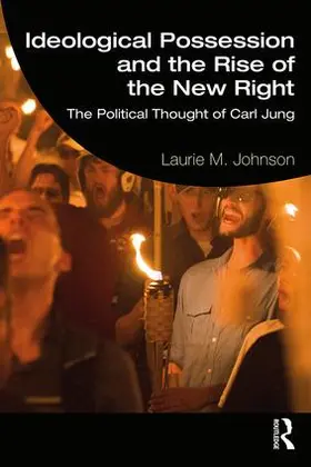 Johnson | Ideological Possession and the Rise of the New Right | Buch | 978-1-138-08212-0 | sack.de