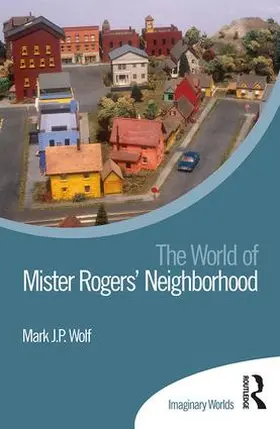 Wolf |  The World of Mister Rogers' Neighborhood | Buch |  Sack Fachmedien