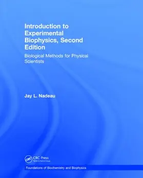Nadeau | Introduction to Experimental Biophysics | Buch | 978-1-138-08815-3 | www2.sack.de