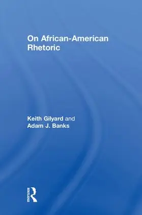 Banks / Gilyard |  On African-American Rhetoric | Buch |  Sack Fachmedien