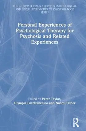 Taylor / Gianfrancesco / Fisher |  Personal Experiences of Psychological Therapy for Psychosis and Related Experiences | Buch |  Sack Fachmedien