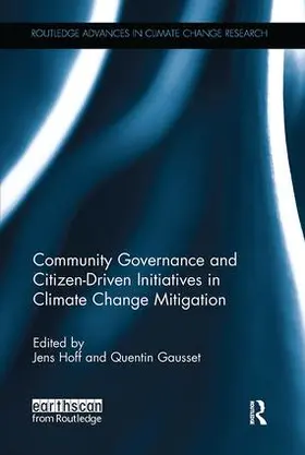 Hoff / Gausset | Community Governance and Citizen-Driven Initiatives in Climate Change Mitigation | Buch | 978-1-138-09134-4 | sack.de