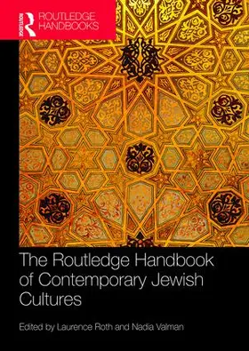 Roth / Valman |  The Routledge Handbook of Contemporary Jewish Cultures | Buch |  Sack Fachmedien