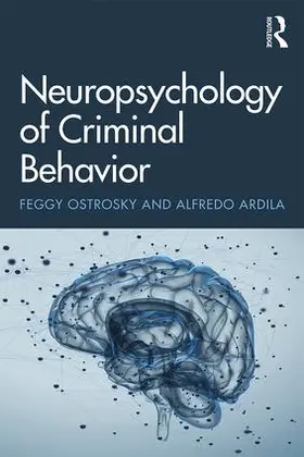 Ostrosky / Ardila |  Neuropsychology of Criminal Behavior | Buch |  Sack Fachmedien