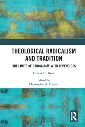 Root / Brewer |  Theological Radicalism and Tradition | Buch |  Sack Fachmedien