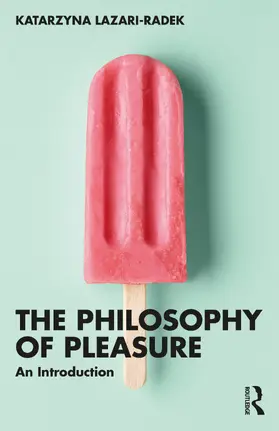 de Lazari-Radek |  The Philosophy of Pleasure | Buch |  Sack Fachmedien