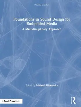 Filimowicz |  Foundations in Sound Design for Embedded Media | Buch |  Sack Fachmedien