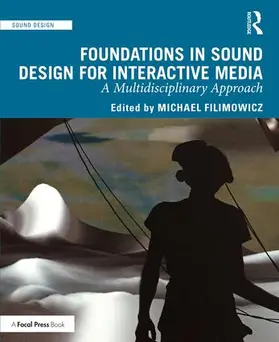 Filimowicz |  Foundations in Sound Design for Interactive Media | Buch |  Sack Fachmedien
