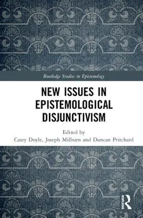 Doyle / Milburn / Pritchard |  New Issues in Epistemological Disjunctivism | Buch |  Sack Fachmedien