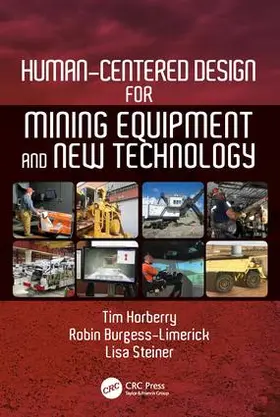 Horberry / Burgess-Limerick / Steiner |  Human-Centered Design for Mining Equipment and New Technology | Buch |  Sack Fachmedien