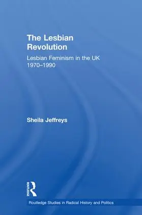 Jeffreys |  The Lesbian Revolution | Buch |  Sack Fachmedien