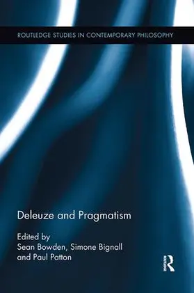 Bignall / Bowden / Patton |  Deleuze and Pragmatism | Buch |  Sack Fachmedien