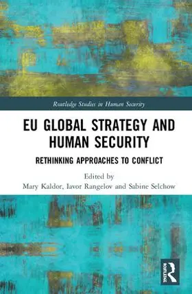 Kaldor / Rangelov / Selchow |  EU Global Strategy and Human Security | Buch |  Sack Fachmedien
