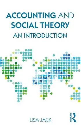 Jack | Accounting and Social Theory | Buch | 978-1-138-10071-8 | sack.de