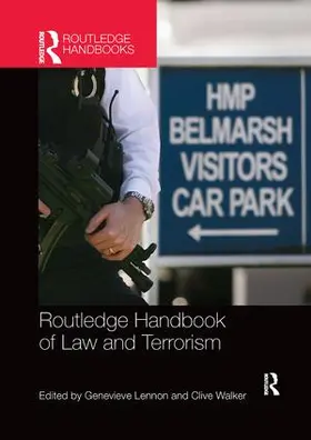 Lennon / Walker |  Routledge Handbook of Law and Terrorism | Buch |  Sack Fachmedien