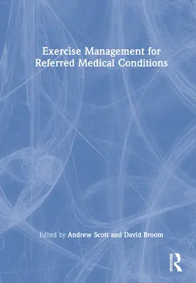 Scott / Broom |  Exercise Management for Referred Medical Conditions | Buch |  Sack Fachmedien