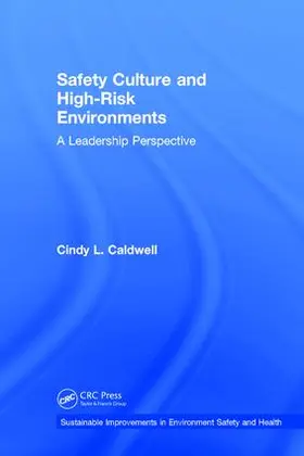 L. Caldwell |  Safety Culture and High-Risk Environments | Buch |  Sack Fachmedien