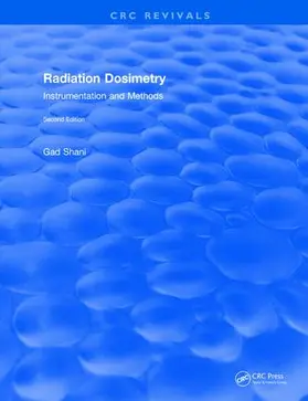 Shani |  Radiation Dosimetry Instrumentation and Methods (2001) | Buch |  Sack Fachmedien