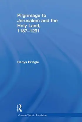Pringle |  Pilgrimage to Jerusalem and the Holy Land, 1187-1291 | Buch |  Sack Fachmedien