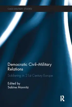 Mannitz |  Democratic Civil-Military Relations | Buch |  Sack Fachmedien