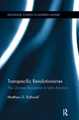 Rothwell |  Transpacific Revolutionaries | Buch |  Sack Fachmedien