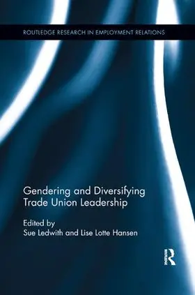 Ledwith / Hansen |  Gendering and Diversifying Trade Union Leadership | Buch |  Sack Fachmedien