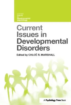 Marshall | Current Issues in Developmental Disorders | Buch | 978-1-138-10945-2 | www2.sack.de