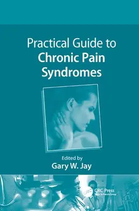 Jay | Practical Guide to Chronic Pain Syndromes | Buch | 978-1-138-11214-8 | www2.sack.de