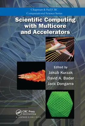 Kurzak / Bader / Dongarra |  Scientific Computing with Multicore and Accelerators | Buch |  Sack Fachmedien