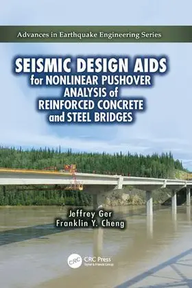 Ger / Cheng |  Seismic Design Aids for Nonlinear Pushover Analysis of Reinforced Concrete and Steel Bridges | Buch |  Sack Fachmedien