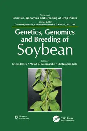 Bilyeu / Ratnaparkhe / Kole |  Genetics, Genomics, and Breeding of Soybean | Buch |  Sack Fachmedien