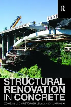 Li / Leung / Xi |  Structural Renovation in Concrete | Buch |  Sack Fachmedien