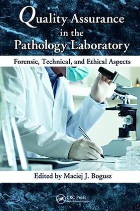 Bogusz |  Quality Assurance in the Pathology Laboratory | Buch |  Sack Fachmedien