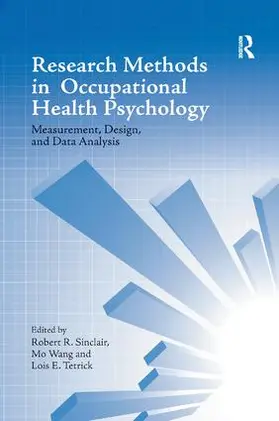 Sinclair / Wang / Tetrick | Research Methods in Occupational Health Psychology | Buch | 978-1-138-11574-3 | sack.de