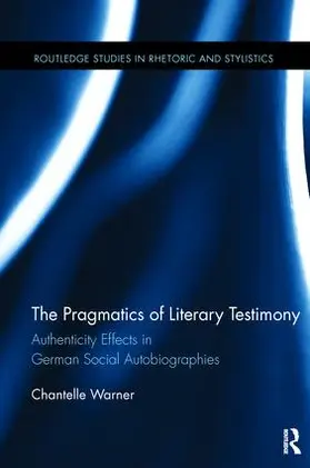 Warner |  The Pragmatics of Literary Testimony | Buch |  Sack Fachmedien
