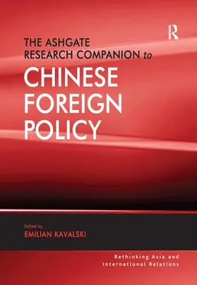Kavalski |  The Ashgate Research Companion to Chinese Foreign Policy | Buch |  Sack Fachmedien