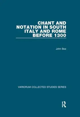 Boe |  Chant and Notation in South Italy and Rome before 1300 | Buch |  Sack Fachmedien