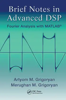 Grigoryan |  Brief Notes in Advanced DSP | Buch |  Sack Fachmedien