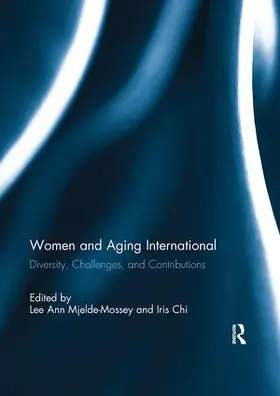 Mjelde-Mossey / Chi |  Women and Aging International | Buch |  Sack Fachmedien